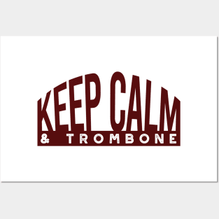 Keep Calm & Trombone Posters and Art